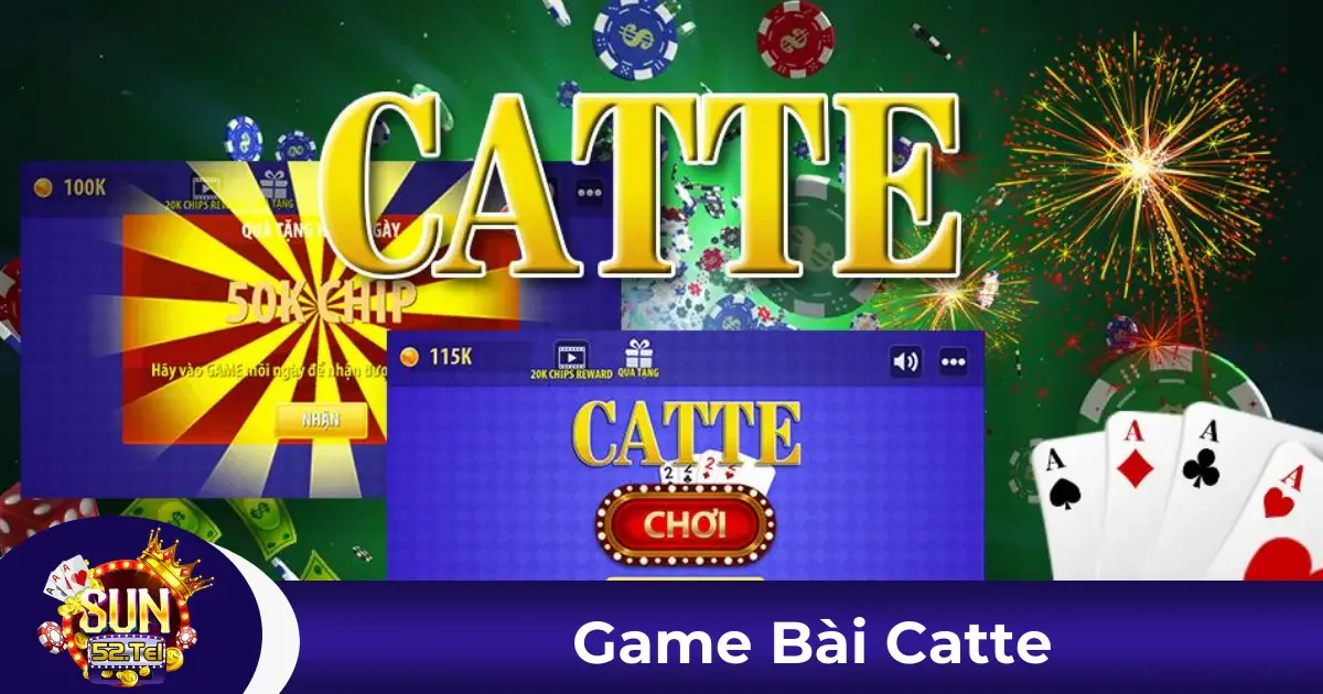 Game Bài Catte Sun52 Là Gì? Tìm Hiểu Luật Chơi Độc Đáo