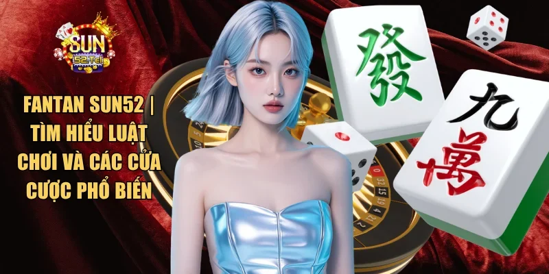 Fantan Sun52