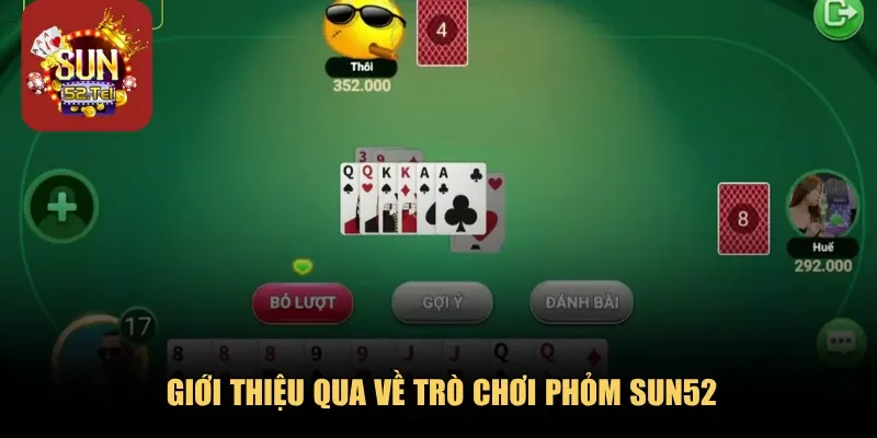Giới thiệu qua về trò chơi phỏm sun52