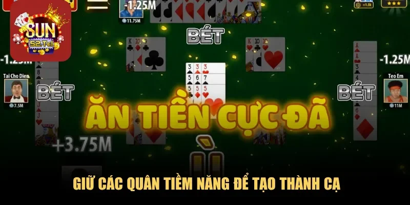 Giữ các quân tiềm năng để tạo thành cạ