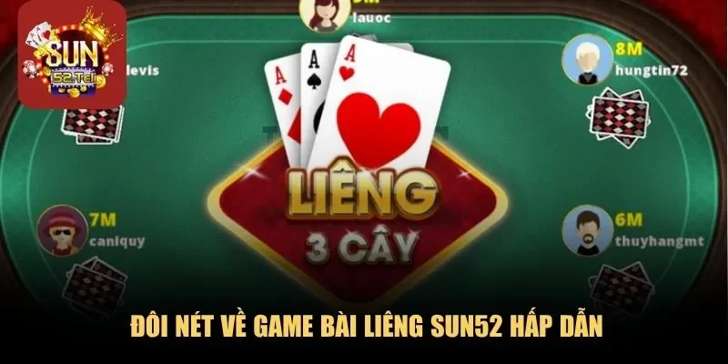 Đôi nét về game bài liêng Sun52 hấp dẫn