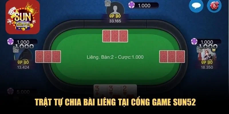 Trật tự chia bài liêng tại cổng game Sun52