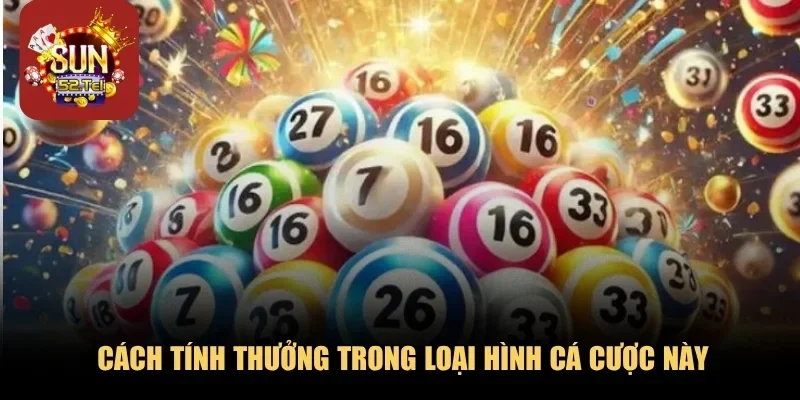Cách tính thưởng trong loại hình cá cược này