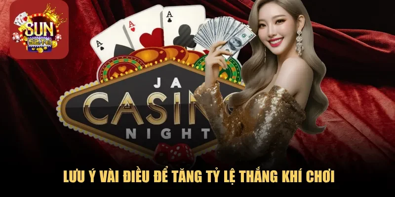 Lưu ý vài điều để tăng tỷ lệ thắng khí chơi