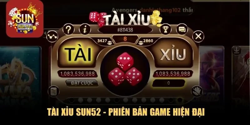 Tài xỉu Sun52 - Phiên bản game hiện đại