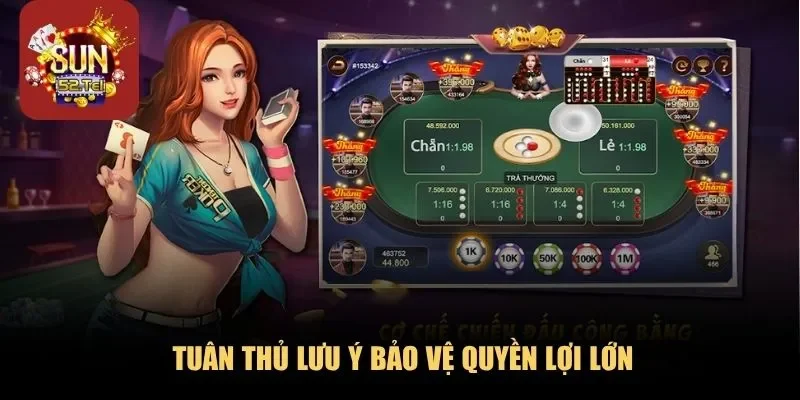 Tuân thủ lưu ý bảo vệ quyền lợi lớn