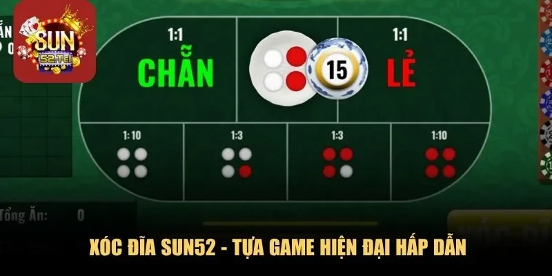 Xóc đĩa Sun52 - Tựa game hiện đại hấp dẫn